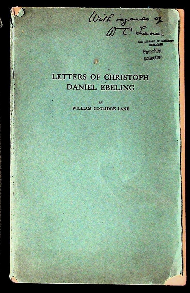 Item #10037 Letters of Christoph Daniel Ebeling (SIGNED BY AUTHOR ON FRONT WRAPPER). William Coolidge Lane.