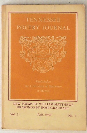 Item #10096 Tennesee Poetry Journal: Fall, 1968 (Vol.2 No.1). William Matthews