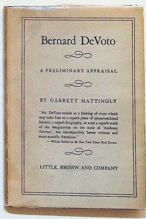 Item #10165 Bernard DeVoto: A Preliminary Appraisal (1st Edition). Garrett Mattingly