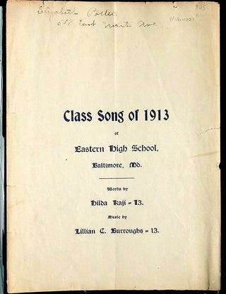 Item #10194 Class Song of 1913 or Eastern High School, Baltimore, Maryland. Hilda Kaji, Lillian...