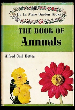 Item #10258 The Book of Annuals. Alfred Carl Hottes