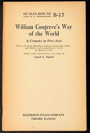 Item #10404 William Congreve's Way of the World: A Comedy in Five Acts. Big Blue Book No. B-17....