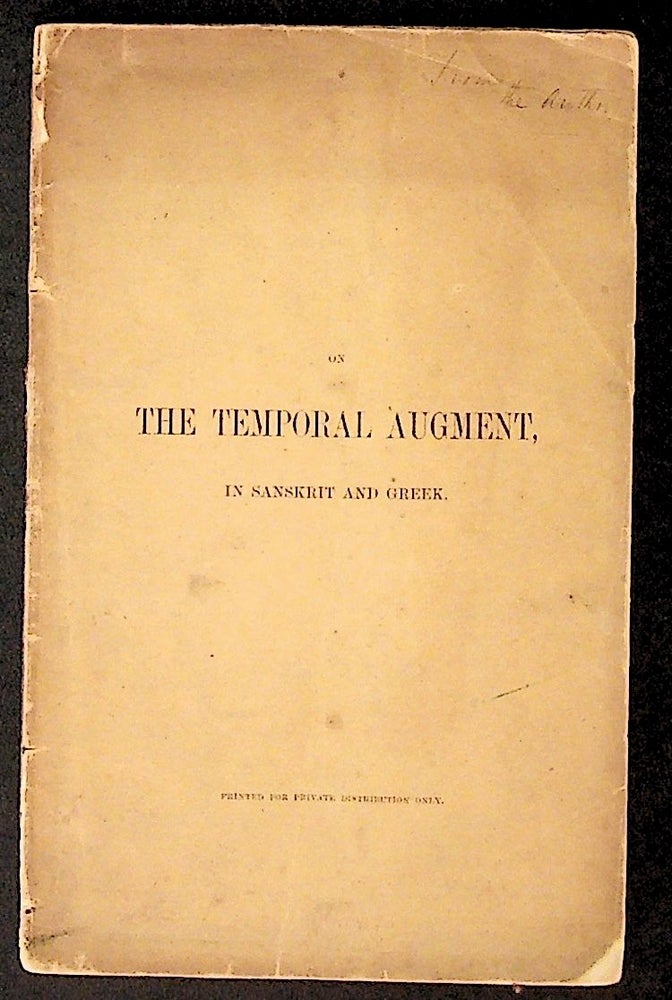 Item #10405 On the Temporal Augment, in Sanskrit and Greek. PRESENTATION COPY. John Davies.