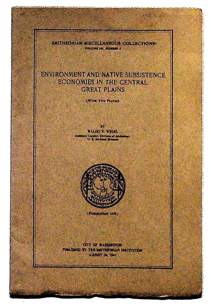 Item #10553 Environment and Native Subsistence Economies in the Central Plains. Waldo R. Wedel.