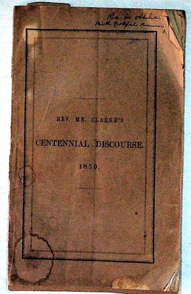 Item #10579 A Centennial Discourse Delivered September 9, 1850 Before the First Chuch and Society...