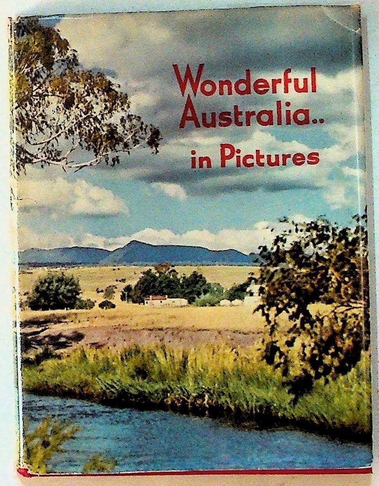 Item #10782 Wonderful Australia in Pictures. Unknown.