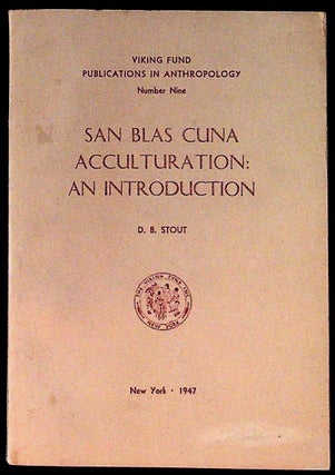 Item #10829 San Blas Cuna Acculturation: An Introduction. D. B. Stout