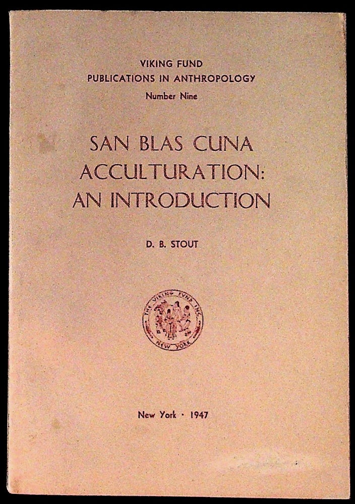 Item #10829 San Blas Cuna Acculturation: An Introduction. D. B. Stout.
