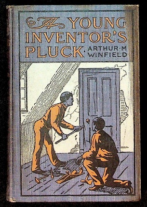 Item #10838 A Young Inventor's Pluck or The Mystery of the Willington Legacy (1st Edition)....
