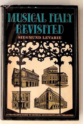 Item #11096 Musical Italy Revisited. 1st Edition. Siegmund Levarie