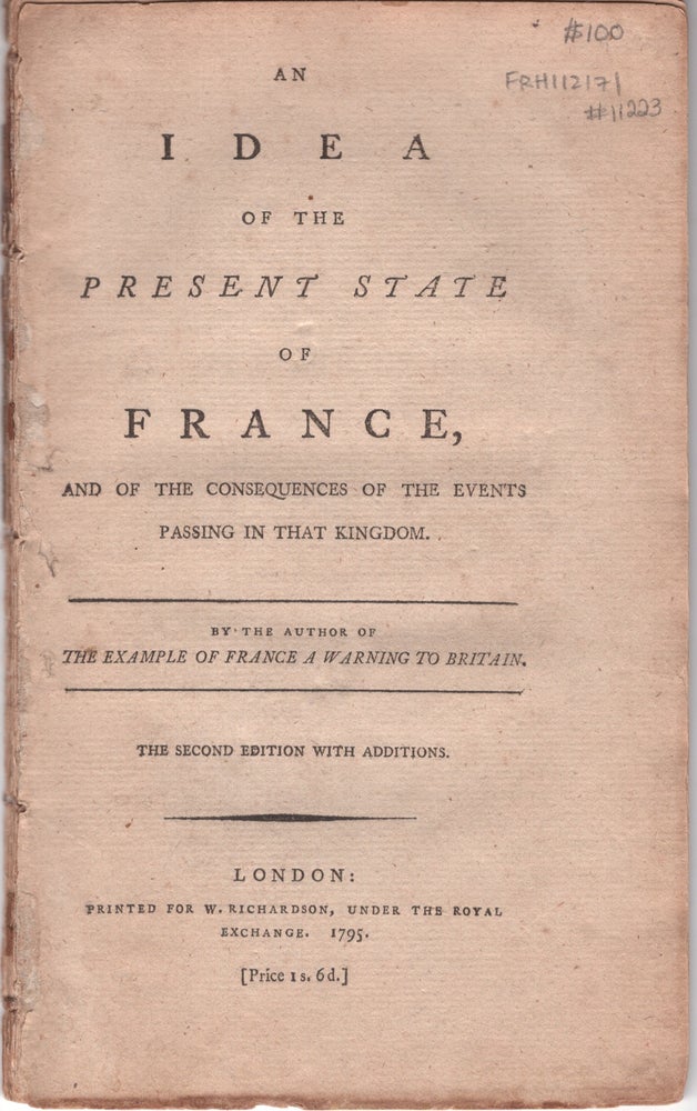 Item #11223 An Idea of the Present State of France, and of the Consequences of the Events Passing in that Kingdom. Unknown.