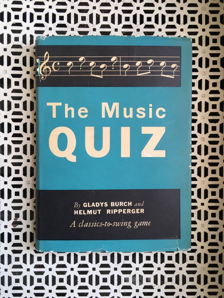 Item #11475 The Music Quiz. Gladys Burch, Helmut Ripperger.