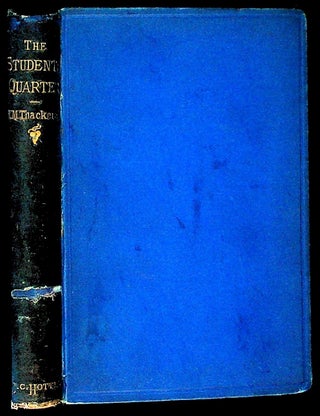 Item #11744 The Students' Quarter or Paris Five-and-Thirty Years Since (1st Edition). William...