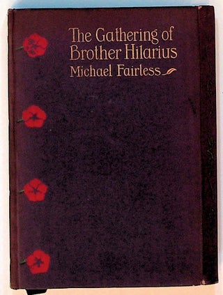 Item #11905 The Gathering of Brother Hilarius. Michael Fairless