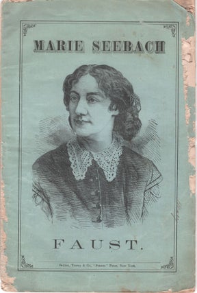 Item #11971 Faust. A Tragedy in Three Acts. As Performed by Mme Marie Seebach, and Her Dramatic...