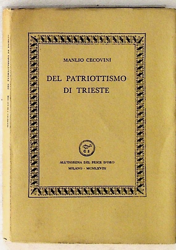 Item #12002 Del Patriottismo di Trieste. Manlio Cecovini.
