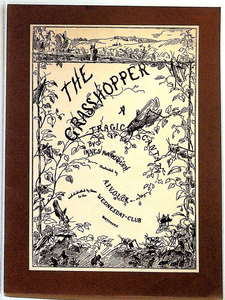 Item #12032 The Grasshopper: A Tragic Cantata. Innes Randolph, Adalbert Johann Volck, A J.