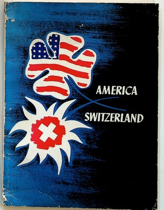 Item #12144 America-Switzerland: Special Edition Fostering Export-Import Trade, 1946. Unknown