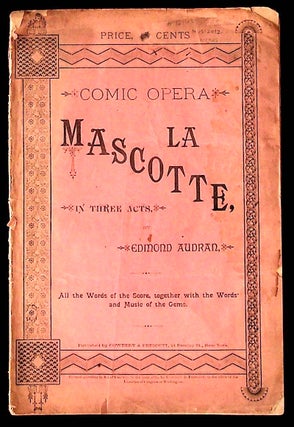 Item #12168 La Mascotte in Three Acts (Comic Opera). Edmond Audran