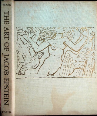 Item #12241 The Art of Jacob Epstein. Robert Black
