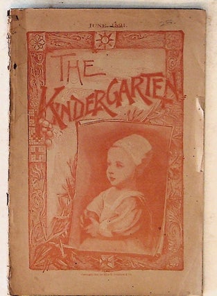 Item #12581 The Kindergarten: June, 1891. Unknown