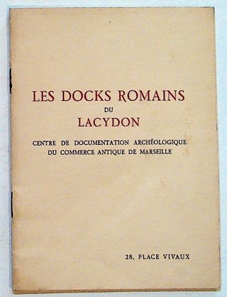 Item #1273 Musee des Docks Romains et du Commerce Antique de Marseille. Fernand Benoit