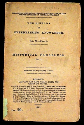 Item #12754 The Library of Entertaining Knowledge. Vol. XI. -- Part I. Historical Parallels. Vol....
