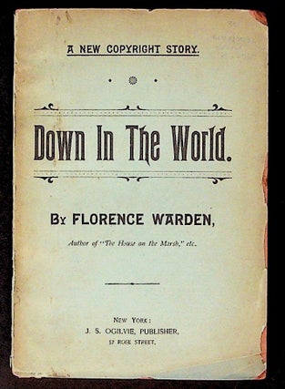 Item #12767 Down in the World. Florence Warden