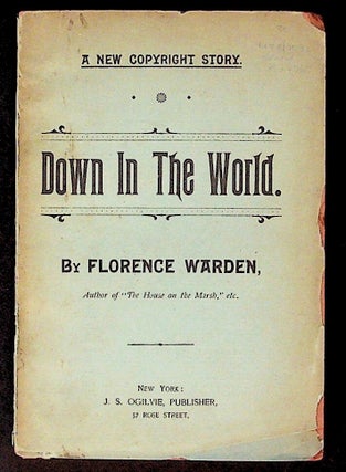 Item #12767 Down in the World. Florence Warden