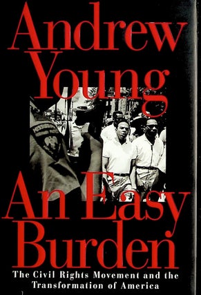 Item #12814 An Easy Burden: The Civil Rights Movement and the Transformation of America (1st...