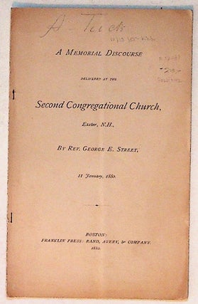 Item #13064 A Memorial Discourse Delivered at the Second Congregational Church, Exeter, N.H., 11...