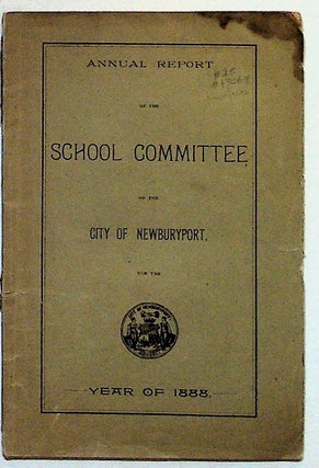 Item #13068 Annual Report of the School Committee of the City of Newburyport for the Year of...