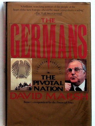 Item #13088 The Germans: The Pivotal Nation (1st U.S. Edition). David Marsh