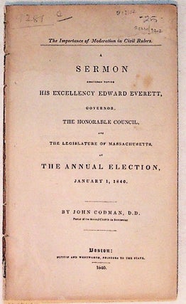 Item #13102 A Sermon Delivered Before His Excellency Edward Everett, Governor, the Honorable...