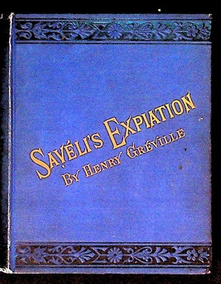Item #13112 Saveli's Expedition: A Russian Story. Henry Greville