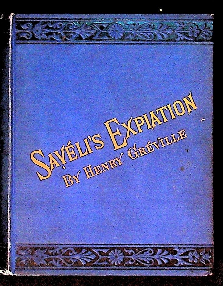Item #13112 Saveli's Expedition: A Russian Story. Henry Greville.
