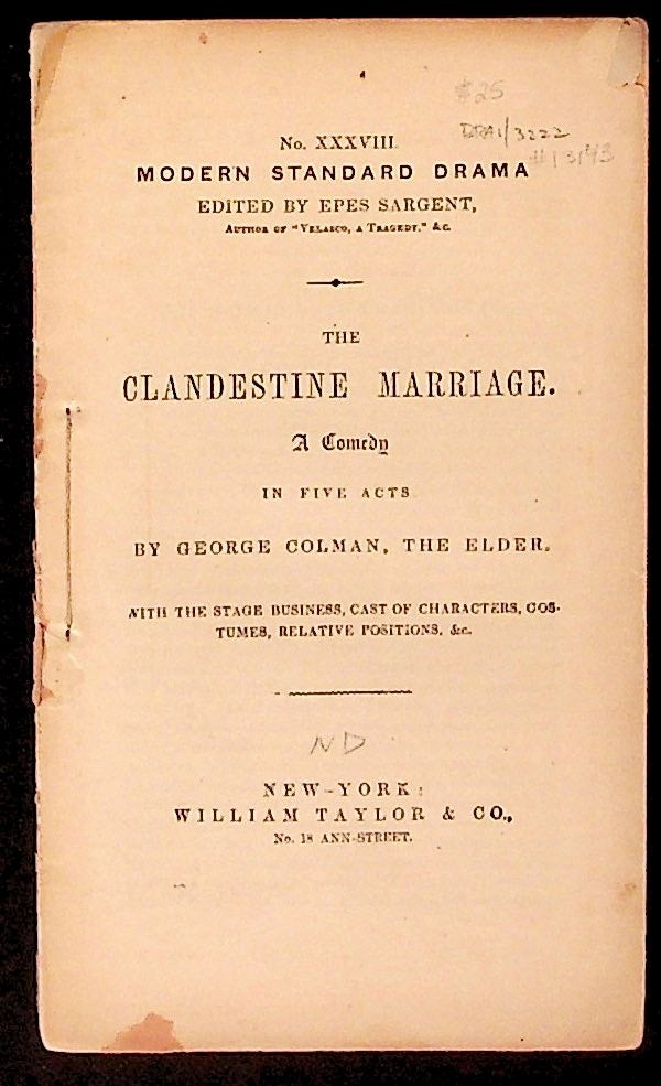 Item #13143 The Clandestine Marriage: A Comedy in Five Acts (Modern Standard Drama No. XXXVIII). the Elder Colman, George.