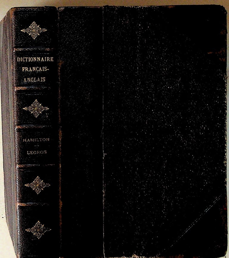 Item #13364 Dictionnaire International Francais-Anglais. H. Hamilton, E. Legros.