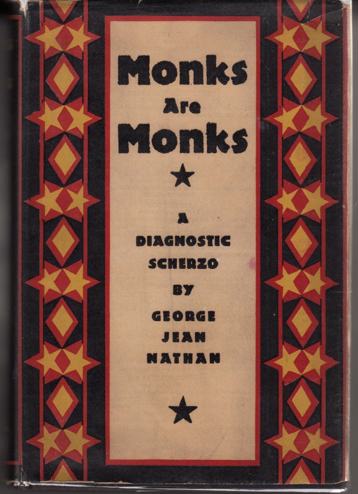 Item #13404 Monks Are Monks: A Diagnostic Scherzo (1st Edition). George Jean Nathan.
