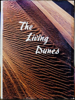 Item #13566 The Living Dunes. Jerry Larson, Ron McLean Stephen Cary, Lynne Word, photography,...