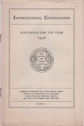 (2 PAMPHLETS): International Conciliation (December, 1936, No. 325), and International Conciliation, Documents for the Year 1936. Sections I and 2.