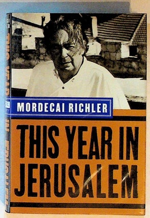 Item #13664 This Year in Jerusalem. 1st Edition. Mordecai Richler
