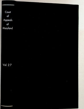 Item #13787 Reports of Cases Argued and Adjudged in the Court of Appeals of Maryland, and in the...