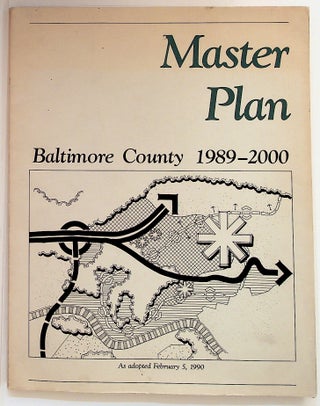 Item #13792 Master Plan, Baltimore County, 1989-2000. As Adopted, February 5, 1990. Unknown