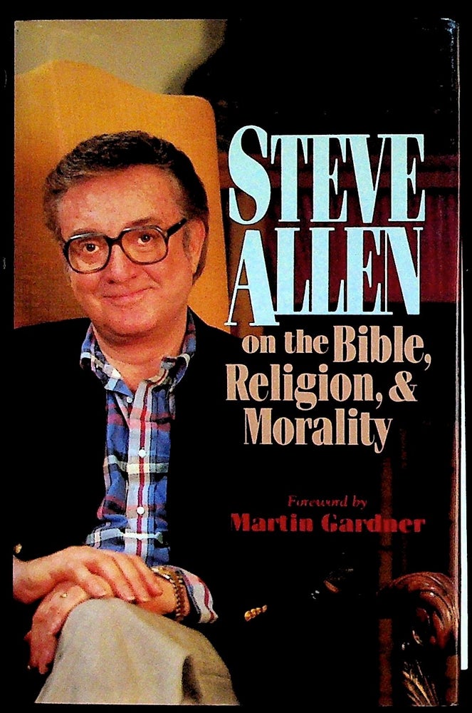 Item #13915 Steve Allen on the Bible, Religion, and Morality. Steve Allen.