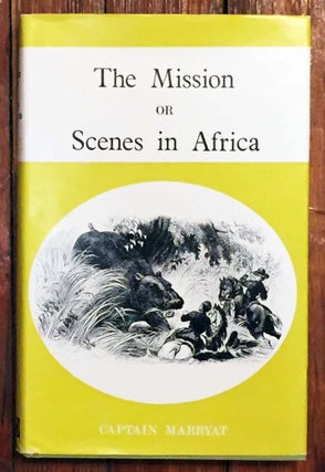 Item #13922 The Mission or Scenes in Africa. Captain Marryat