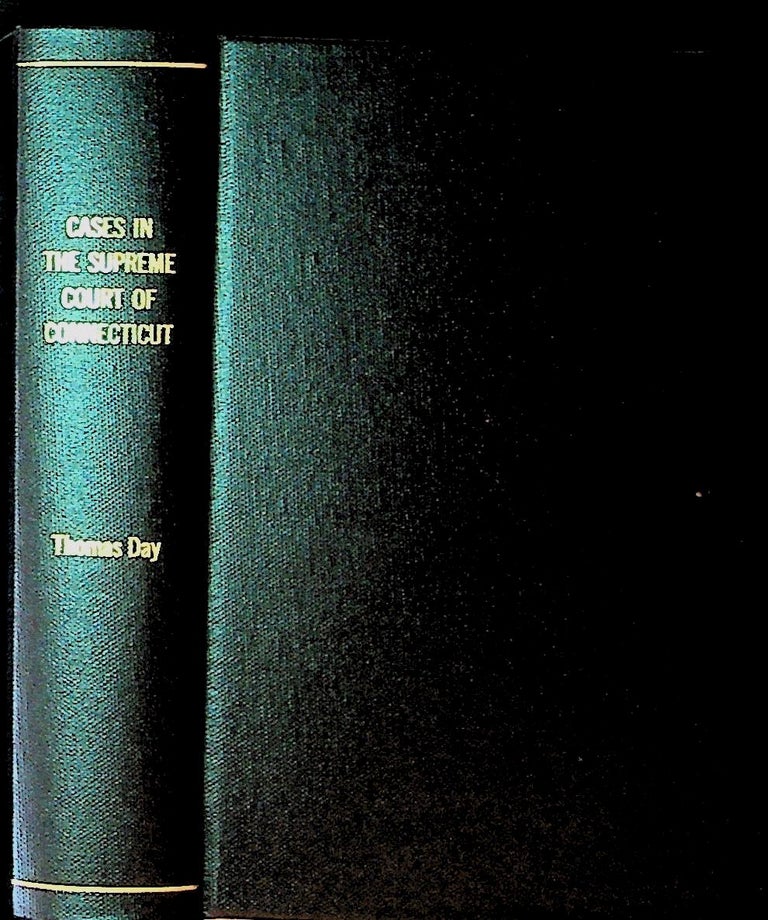 Item #14038 Reports of Cases, Argued and Determined in the Supreme Court of Errors, of the State of Connecticut, in the Years 1805, 1806, and 1807 (VOLUME TWO ONLY). Thomas Day.