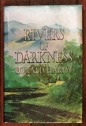 Item #14061 Rivers of Darkness. Ronald Hardy