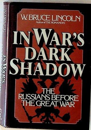 Item #14183 In War's Dark Shadow: The Russians Before the Great War. W. Bruce Lincoln