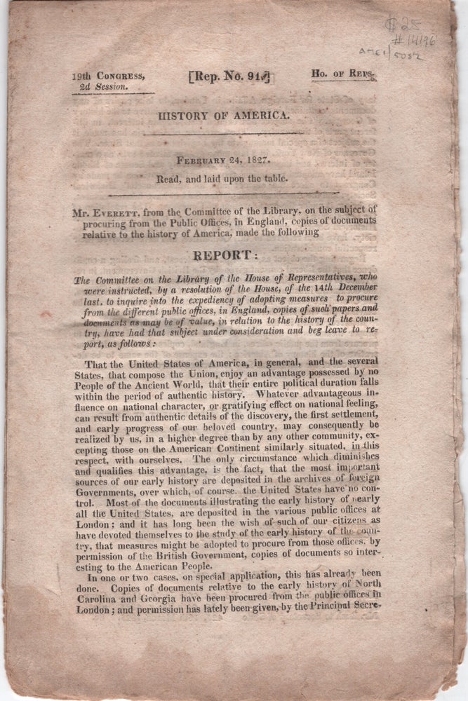 Item #14196 History of America. 19th Congress, 2d Session. [Rep. No. 91], February 24, 1827. Everett Mr.